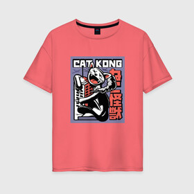 Женская футболка хлопок Oversize с принтом Cat Kong в Санкт-Петербурге, 100% хлопок | свободный крой, круглый ворот, спущенный рукав, длина до линии бедер
 | big | funny | giant | godzilla | humor | japan | king | арт | атакует | башня | гигантский | годзилла | город | дым | кинг конг | киса | киска | король | кот | котенок | кошка | нападает | огромный | пародия | прикол | разрушитель