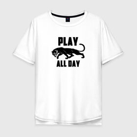 Мужская футболка хлопок Oversize с принтом Пантера - Play в Санкт-Петербурге, 100% хлопок | свободный крой, круглый ворот, “спинка” длиннее передней части | play | большие кошки | игра | кошки | пантера