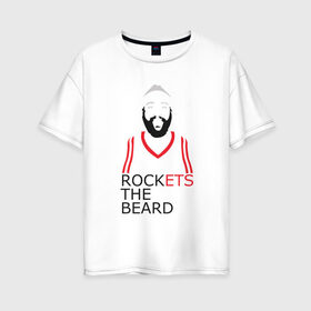 Женская футболка хлопок Oversize с принтом Rockets The Beard в Санкт-Петербурге, 100% хлопок | свободный крой, круглый ворот, спущенный рукав, длина до линии бедер
 | basketball | beard | game | harden | houston | james | nba | rockets | sport | баскетбол | борода | джеймс | нба | рокетс | спорт | тренер | харден | хьюстон | чемпион