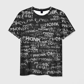 Мужская футболка 3D с принтом Fill the Phonk в Санкт-Петербурге, 100% полиэфир | прямой крой, круглый вырез горловины, длина до линии бедер | grunge | phonk you | гранж | паттерн | пхонк | фонк