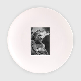 Тарелка с принтом Чарльз Буковски  в Санкт-Петербурге, фарфор | диаметр - 210 мм
диаметр для нанесения принта - 120 мм | an artist | an intellectual | life | quotes | thoughts