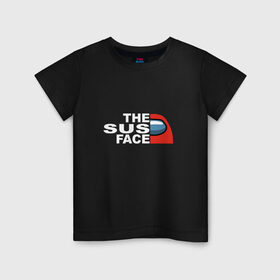 Детская футболка хлопок с принтом THE SUS FACE AMONG US в Санкт-Петербурге, 100% хлопок | круглый вырез горловины, полуприлегающий силуэт, длина до линии бедер | Тематика изображения на принте: 
