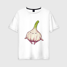 Женская футболка хлопок Oversize с принтом Милый чеснок в Санкт-Петербурге, 100% хлопок | свободный крой, круглый ворот, спущенный рукав, длина до линии бедер
 | арт | мило | милота | овощ | овощи | рисунок | свежие овощи | свежий овощ | свежий продукт | чеснок