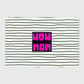 Магнитный плакат 3Х2 с принтом WOW MOM (вау мама) в Санкт-Петербурге, Полимерный материал с магнитным слоем | 6 деталей размером 9*9 см | белый | вау | мама | полоска | прикол | розовый | цитата | черный