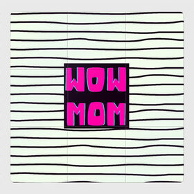 Магнитный плакат 3Х3 с принтом WOW MOM (вау мама) в Санкт-Петербурге, Полимерный материал с магнитным слоем | 9 деталей размером 9*9 см | Тематика изображения на принте: белый | вау | мама | полоска | прикол | розовый | цитата | черный