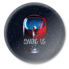 Значок с принтом AMONG US в Санкт-Петербурге,  металл | круглая форма, металлическая застежка в виде булавки | among us | амонг ас | игра | космический | космический корабль | космонавт | космос | мем | среди нас | экшен