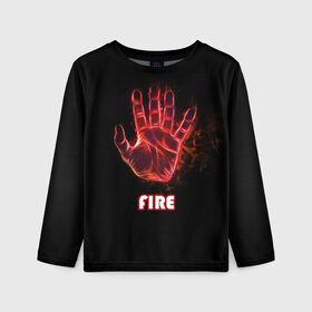 Детский лонгслив 3D с принтом FIRE в Санкт-Петербурге, 100% полиэстер | длинные рукава, круглый вырез горловины, полуприлегающий силуэт
 | Тематика изображения на принте: amoled | огонь | пальцы | рука в огне | рука человека