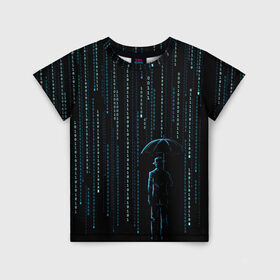 Детская футболка 3D с принтом Двоичный дождь, матрица в Санкт-Петербурге, 100% гипоаллергенный полиэфир | прямой крой, круглый вырез горловины, длина до линии бедер, чуть спущенное плечо, ткань немного тянется | 1 | banksy | matrix | бэнкси | двоичный код | дожди | дождливая погода | дождь | матрица | программма
