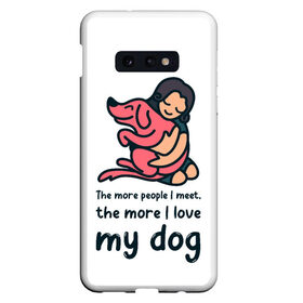 Чехол для Samsung S10E с принтом Моя собака в Санкт-Петербурге, Силикон | Область печати: задняя сторона чехла, без боковых панелей | dog | анти | девочек | животные | известная | любовь | люди | надпись | одиночество | прикол | розовая | собака | собачка | хозяйка | цитата | щенок