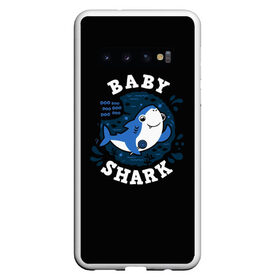 Чехол для Samsung Galaxy S10 с принтом Baby shark в Санкт-Петербурге, Силикон | Область печати: задняя сторона чехла, без боковых панелей | baby shark | daddy shark | family shark | grandma shark | grandpa shark | mommy shark | бабушка акула | дедушка акула | мама акула | отец акула | ребенок акула | семья акул