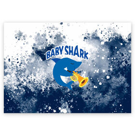 Поздравительная открытка с принтом BABY SHARK  БЭБИ ШАРК. в Санкт-Петербурге, 100% бумага | плотность бумаги 280 г/м2, матовая, на обратной стороне линовка и место для марки
 | Тематика изображения на принте: baby shark | babysharkchallenge | shark | акула baby shark | акуленок | аула | бэби шарк | песня
