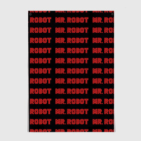 Постер с принтом Mr Robot в Санкт-Петербурге, 100% бумага
 | бумага, плотность 150 мг. Матовая, но за счет высокого коэффициента гладкости имеет небольшой блеск и дает на свету блики, но в отличии от глянцевой бумаги не покрыта лаком | allsafe | darlene | e corp | elliot | evil corp | fsociety | mr robot | serial | алсэйф | дарлин | карли чайкин | корпорация зла | мистер робот | монополия | нафих общество | рами малек | сериал | сериалы | хакер | элиот | эллиот