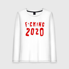 Женский лонгслив хлопок с принтом F*cking 2020 в Санкт-Петербурге, 100% хлопок |  | Тематика изображения на принте: 2020 | литл биг | новый год