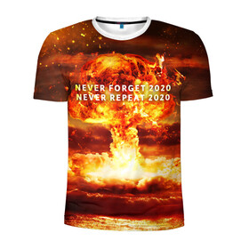 Мужская футболка 3D спортивная с принтом Never forget 2020 в Санкт-Петербурге, 100% полиэстер с улучшенными характеристиками | приталенный силуэт, круглая горловина, широкие плечи, сужается к линии бедра | Тематика изображения на принте: 2020 | never forget | взрыв | огонь | ядерный гриб