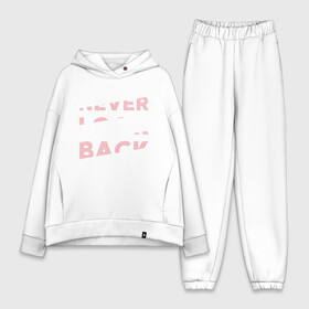 Женский костюм хлопок Oversize с принтом Never look back в Санкт-Петербурге,  |  | art | back | casual | design | english | look | motivation | never | print | retro | shirt | slogan | street | style | text | typography | urban | vintage | английский | девиз | дизайн | мотивация | надпись | не | никогда | оглядывайся | призыв | 