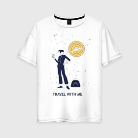 Женская футболка хлопок Oversize с принтом Путешественница в Санкт-Петербурге, 100% хлопок | свободный крой, круглый ворот, спущенный рукав, длина до линии бедер
 | travel | мечта. | отпуск | путешественница | самолет