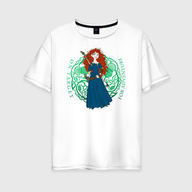 Женская футболка хлопок Oversize с принтом On Target For Adventure в Санкт-Петербурге, 100% хлопок | свободный крой, круглый ворот, спущенный рукав, длина до линии бедер
 | brave | merida | pixar | vdzabma | мерида | пиксар | храбрая | храбрая сердцем