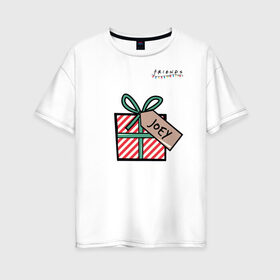 Женская футболка хлопок Oversize с принтом Friends. Подарок Joey в Санкт-Петербурге, 100% хлопок | свободный крой, круглый ворот, спущенный рукав, длина до линии бедер
 | christmas | friends | gift | joey | vdkarsve | xmas | друзья | новый год | подарок | сериал