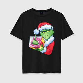 Женская футболка хлопок Oversize с принтом Новый год. Гринч в Санкт-Петербурге, 100% хлопок | свободный крой, круглый ворот, спущенный рукав, длина до линии бедер
 | 2021 | гринч | новый год | подарок | рождество