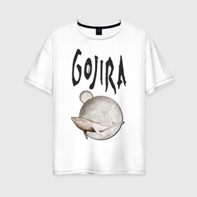 Женская футболка хлопок Oversize с принтом Gojira в Санкт-Петербурге, 100% хлопок | свободный крой, круглый ворот, спущенный рукав, длина до линии бедер
 | djent | france | gojira | groove | metal | progressive