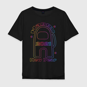 Мужская футболка хлопок Oversize с принтом Among Us 2021 Neon | Новый год в Санкт-Петербурге, 100% хлопок | свободный крой, круглый ворот, “спинка” длиннее передней части | 