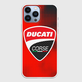 Чехол для iPhone 13 Pro Max с принтом Ducati Corse | Дукати (Z) в Санкт-Петербурге,  |  | Тематика изображения на принте: audi | audi ag | corse | ducati | ducati corse | ducati motor holding | hypermotard | multistrada | panigale | scrambler | streetfighter | supersport | дукати | массимо борди | мото | фабио тальони