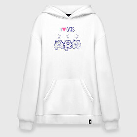 Худи SuperOversize хлопок с принтом I love cats в Санкт-Петербурге, 70% хлопок, 30% полиэстер, мягкий начес внутри | карман-кенгуру, эластичная резинка на манжетах и по нижней кромке, двухслойный капюшон
 | cat | cats | i love | i love cats | love | love cats | three cats | кот | котенок | коты | котята | котята сердечки | кошки сердечки | люблю котов | люблю кошек | сердечки | три кота | три котенка | три кошки | я люблю