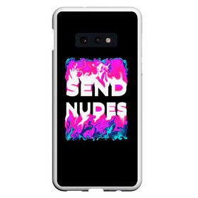 Чехол для Samsung S10E с принтом Send Nudes в Санкт-Петербурге, Силикон | Область печати: задняя сторона чехла, без боковых панелей | glitch | send nudes | абстракция | кислотный | неон | огонь