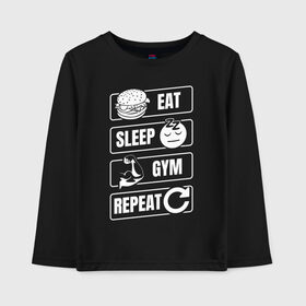 Детский лонгслив хлопок с принтом Eat Sleep Gym Repeat в Санкт-Петербурге, 100% хлопок | круглый вырез горловины, полуприлегающий силуэт, длина до линии бедер | eat sleep | gym repeat | бодибилдинг | качалка | мотивация | спорт | фитнес