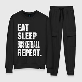 Женский костюм хлопок с принтом EAT SLEEP BASKETBALL REPEAT в Санкт-Петербурге, 100% хлопок | на свитшоте круглая горловина, мягкая резинка по низу. Брюки заужены к низу, на них два вида карманов: два 