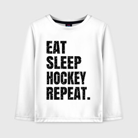 Детский лонгслив хлопок с принтом EAT SLEEP HOCKEY REPEAT в Санкт-Петербурге, 100% хлопок | круглый вырез горловины, полуприлегающий силуэт, длина до линии бедер | boston | bruins | capitals | detroit | eat | eat sleep hockey repeat | hockey | nhl | penguins | pittsburgh | red wings | repeat | sleep | washington | вашингтон кэпиталз | нхл | питтсбург пингвинз | хокей | хоккей