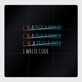 Магнитный плакат 3Х3 с принтом I write code в Санкт-Петербурге, Полимерный материал с магнитным слоем | 9 деталей размером 9*9 см | Тематика изображения на принте: code | write code | коллега | коллеге | лучший сотрудник | офис | офисный планктон | офисный работник | подарок коллеге | программист | работа | сотрудник | сотруднику | юмор | юмор коллеге