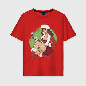 Женская футболка хлопок Oversize с принтом Pin Up Girl Christmas в Санкт-Петербурге, 100% хлопок | свободный крой, круглый ворот, спущенный рукав, длина до линии бедер
 | christmas | drawing | girl | new year | pin up | девушка | новый год | пин ап | рисунок | рождество | снегурочка