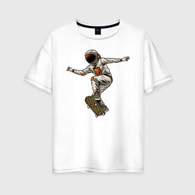 Женская футболка хлопок Oversize с принтом Астронавт на скейте в Санкт-Петербурге, 100% хлопок | свободный крой, круглый ворот, спущенный рукав, длина до линии бедер
 | 