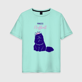 Женская футболка хлопок Oversize с принтом Пушистая принцесса в Санкт-Петербурге, 100% хлопок | свободный крой, круглый ворот, спущенный рукав, длина до линии бедер
 | арт | животные | картинка | корона | котёнок | котэ | кошка | надпись | пушистая | рисунок