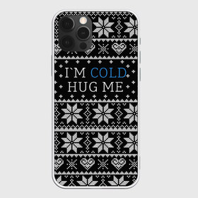 Чехол для iPhone 12 Pro Max с принтом I`m cold hug me в Санкт-Петербурге, Силикон |  | Тематика изображения на принте: иностранные | любовь | меня | мне | надпись | новогодний свитер | новый год | обними | объятия | прикольные | рождественский свитер | свитер | слова | текст | холодно | цитата