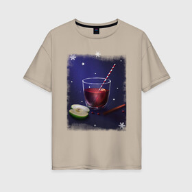Женская футболка хлопок Oversize с принтом Holiday Cocktail в Санкт-Петербурге, 100% хлопок | свободный крой, круглый ворот, спущенный рукав, длина до линии бедер
 | коктейль | напиток | праздничный