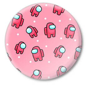 Значок с принтом Among Us - Розовый цвет в Санкт-Петербурге,  металл | круглая форма, металлическая застежка в виде булавки | among us | girl | pink | амонг | девочка | детский | игра | мультяшный | паттерн | розовый | узор | эмонг ас