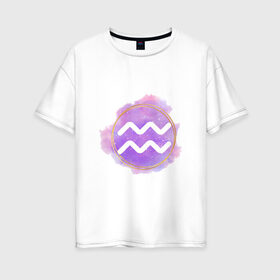 Женская футболка хлопок Oversize с принтом Водолей - Космос в Санкт-Петербурге, 100% хлопок | свободный крой, круглый ворот, спущенный рукав, длина до линии бедер
 | водолей | восточный | знак | знак зодиака | зодиак | космос | небо | подарок | фиолетовый