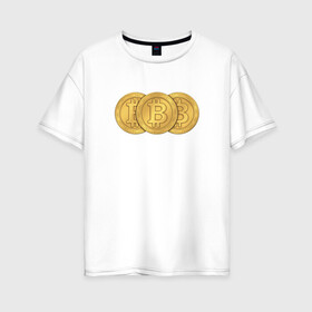 Женская футболка хлопок Oversize с принтом BITCOIN TRIO в Санкт-Петербурге, 100% хлопок | свободный крой, круглый ворот, спущенный рукав, длина до линии бедер
 | bitcoin | btc | биткоин | валюта | деньги | криптовалюта