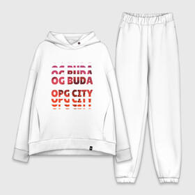 Женский костюм хлопок Oversize с принтом OG Buda OPG City Strobe Effect в Санкт-Петербурге,  |  | buda | budek | city | gang | hip hop | lil buda | merch | music | og buda merch | og buda мерч | opg | банда | буда | григорий | диибо | лил буда | лого | ляхов | мерч | музыка | о джи | оджи | опг | реп | рэп | сити | стробоскоп | строуб | тек