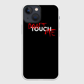 Чехол для iPhone 13 mini с принтом DONT TOUCH в Санкт-Петербурге,  |  | dont touch me | девушке | злой | надпись | настроение | не прикасайся ко мне | не трогай меня | парню | трогай