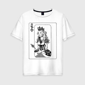Женская футболка хлопок Oversize с принтом Дама треф в Санкт-Петербурге, 100% хлопок | свободный крой, круглый ворот, спущенный рукав, длина до линии бедер
 | clover | queen | дама треф | карты | королева | крести