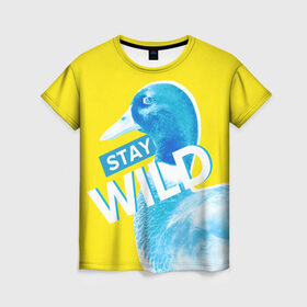 Женская футболка 3D с принтом Оставайся диким в Санкт-Петербурге, 100% полиэфир ( синтетическое хлопкоподобное полотно) | прямой крой, круглый вырез горловины, длина до линии бедер | brave wilderness | stay wild | желтый | оставайся диким | селезень | упрт | утенок | утка