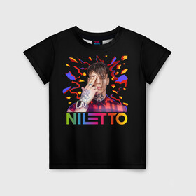 Детская футболка 3D с принтом NILETTO в Санкт-Петербурге, 100% гипоаллергенный полиэфир | прямой крой, круглый вырез горловины, длина до линии бедер, чуть спущенное плечо, ткань немного тянется | Тематика изображения на принте: niletto | данил прытков | даня | музыка | нилетто | тату | шоу
