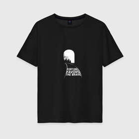 Женская футболка хлопок Oversize с принтом Смелым помогает судьба в Санкт-Петербурге, 100% хлопок | свободный крой, круглый ворот, спущенный рукав, длина до линии бедер
 | Тематика изображения на принте: 