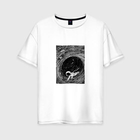Женская футболка хлопок Oversize с принтом Чёрная дыра в Санкт-Петербурге, 100% хлопок | свободный крой, круглый ворот, спущенный рукав, длина до линии бедер
 | арт | астрономия | вихрь | космос | рисунок | человек | чёрная дыра.космонавт
