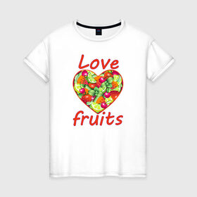Женская футболка хлопок с принтом Люблю фрукты в Санкт-Петербурге, 100% хлопок | прямой крой, круглый вырез горловины, длина до линии бедер, слегка спущенное плечо | Тематика изображения на принте: 