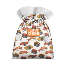 Подарочный 3D мешок с принтом I love sushi Я люблю суши в Санкт-Петербурге, 100% полиэстер | Размер: 29*39 см | Тематика изображения на принте: japan | japanese | виды суши | гункан | гунканы | икра | красная икра | красная рыба | креветка | лосось | маки | нигири | омлет | паттерн | ролл | роллы | сашими | суси | узор | фастфуд | форель | футомаки