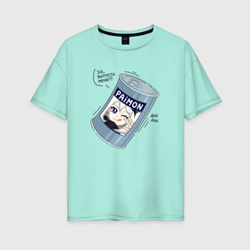 Женская футболка хлопок Oversize с принтом Живая консерва в Санкт-Петербурге, 100% хлопок | свободный крой, круглый ворот, спущенный рукав, длина до линии бедер
 | genshin | genshin impact | paimon | геншин | геншин импакт | еда | живая консерва | консерва | мем | паймон